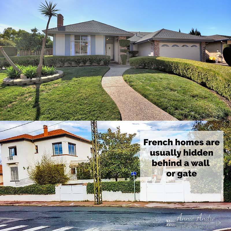 Homes in France are usually hidden behind a wall or fench