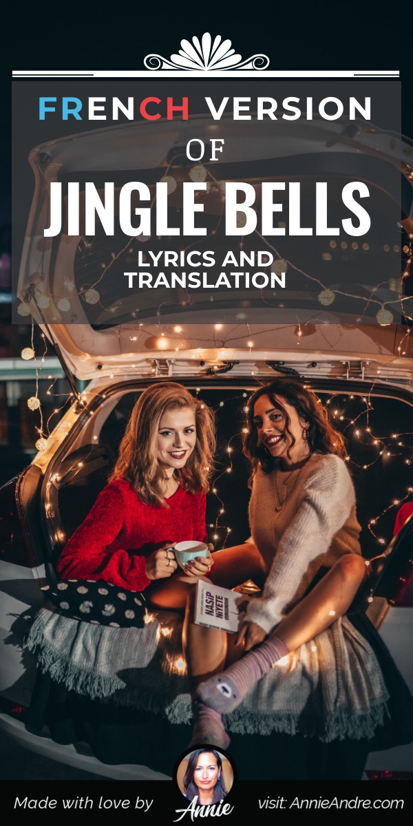 Jingle Bells In French Lyrics +Translation of Vive le Vent