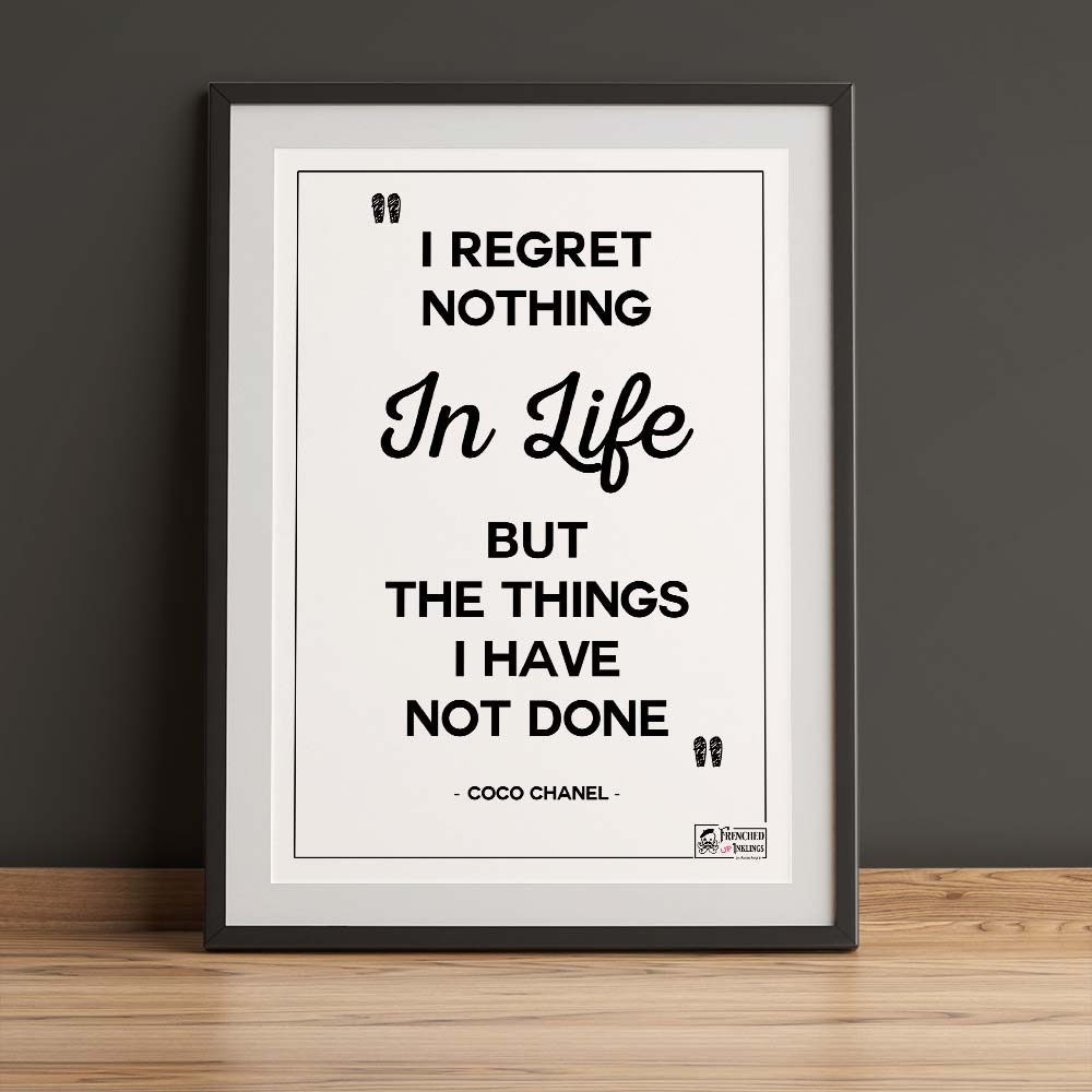 I Regret Nothing In Life (Coco Chanel Quote Poster)