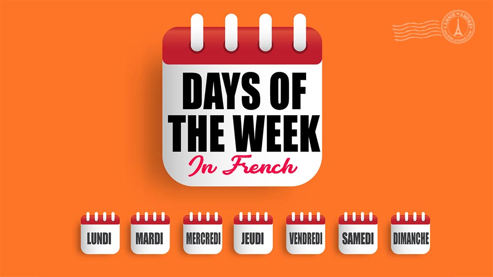 The 7 Days Of The Week In French Meaning Surprising Ancient
